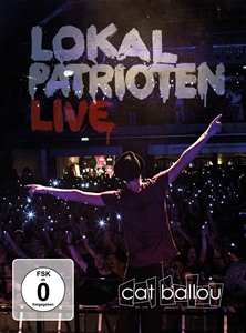 Cat Ballou - LOKALPATRIOTEN (Live-DVD + Live-CD)