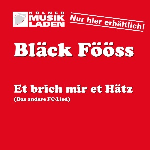 Bläck Fööss - Et brich mir et Hätz (Das andere FC Lied)