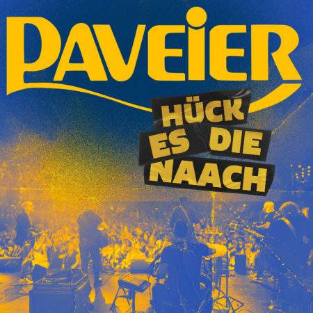 Paveier - Hück es die Naach - 0